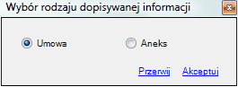Okno wyboru - umowa czy aneks
